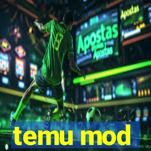 temu mod